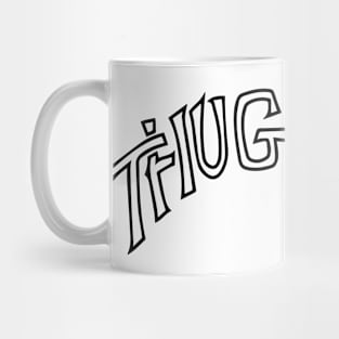 Thug Life Belly rocker Mug